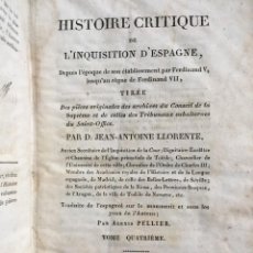 Libros antiguos: HISTOIRE CRITIQUE DE L´INQUISITION D´ESPAGNE. JEAN-ANTOINE LLORENTE. TOME QUATRIEME. INQUISICIÓN.. Lote 223495326
