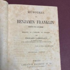 Libros antiguos: MEMORIES DE BENJAMIN FRANKLIN. EDOUARD LABOULAYE. PARIS, HACHETTE. 1879.