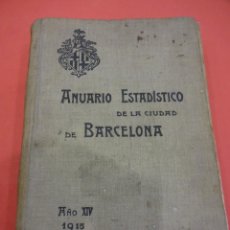 Libros antiguos: ANUARIO ESTADISTICO DE LA CIUDAD DE BARCELONA. AÑO 1915. Lote 239362690