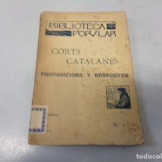 Libros antiguos: BIBLIOTECA POPULAR - CORTS CATALANES , PREPOSICIO I RESPOSTES - 1906. Lote 242076430