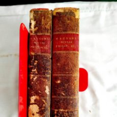 Libros antiguos: 1808 - WATSON: THE HISTORY OF PHILIP THE THIRD - DOS TOMOS - OC - LA LEYENDA NEGRA ESPAÑOLA