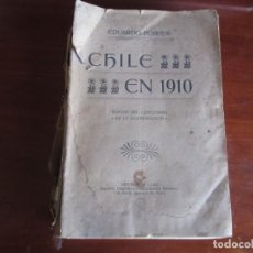 Libros antiguos: CHILE EN 1910 -EDICION DEL CENTENARIO INDEPENDENCIA EDUARDO POIRIER 1919 SANTIAGO DE CHILE