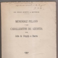 Libros antiguos: JULIO DE URQUIJO E IBARRA: MENÉNDEZ PELAYO Y LOS CABALLERITOS DE AZCOITIA. 1925. PAÍS VASCO. Lote 255558045