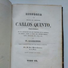 Libros antiguos: HISTORIA DEL REINADO DEL EMPERADOR CARLOS V (1839) - TOMO III 3