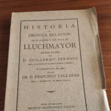 Libros antiguos: HISTORIA O CRÓNICA RELACIÓN DE LA ILUSTRE VILLA DE LLUCHMAYOR. MALLORCA, 1934. LLUCMAJOR.