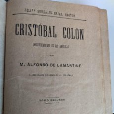 Libros antiguos: ALFONSO DE ALAMARTINE - CRISTOBAL COLON - TOMO II - LAMINAS ILUMINADAS DE EPOCA - 1895. Lote 284604738