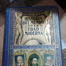 Libros antiguos: HISTORIA DEL MUNDO EN LA EDAD MODERNA, LL