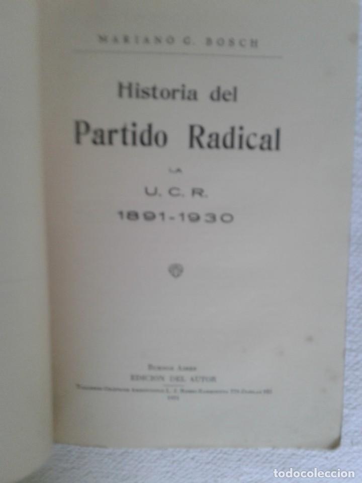 Libros antiguos: Mariano G. BOSCH *HISTORIA DEL PARTIDO RADICAL LA U.C.R. 1891-1930* Edit Rosso, Buenos Aires 1931 - Foto 2 - 287399258