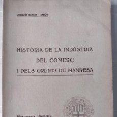 Libros antiguos: HISTÒRIA DE LA INDÚSTRIA DE MANRESA, SARRET I ARBÓS, 1923