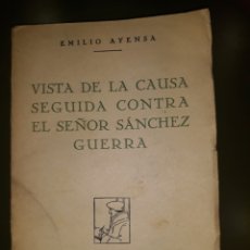 Libros antiguos: VISTA DE LA CAUSA SEGUIDA CONTRA EL SEÑOR SÁNCHEZ GUERRA. EMILIO AYENSA. 1929. Lote 294167453