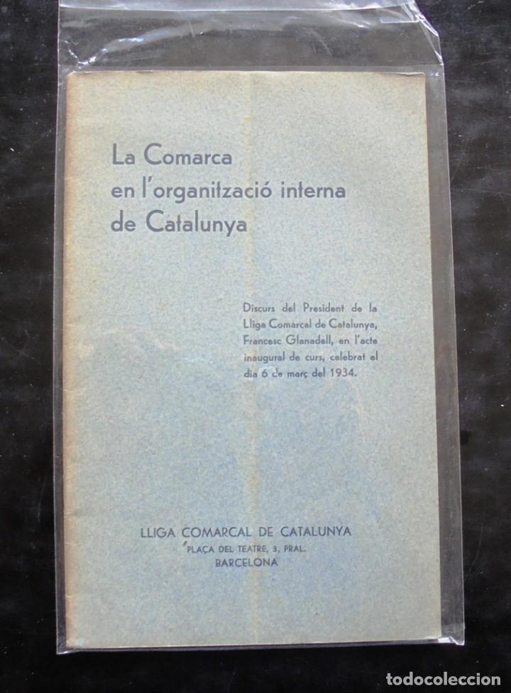 LA COMARCA EN L’ORGANITZACIÓ INTERNA DE CATALUNYA 1934 LLIGA COMARCAL DE CATALUNYA. FRANCESC GLANAD (Libros antiguos (hasta 1936), raros y curiosos - Historia Moderna)