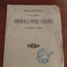Libros antiguos: REGLAMENTO DE LA SOCIEDAD FOMENTO DE LA PINTURA Y ESCULTURA. PALMA DE MALLORCA 1887