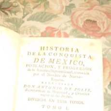 Livros antigos: PRPM 43 HISTORIA DE LA CONQUISTA DE MÉXICO ANTONIO DE SOLIS. 1791 .TOMO 1. Lote 311200108