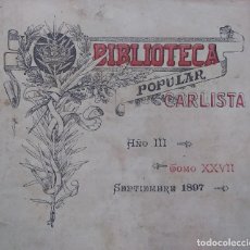 Libros antiguos: BIBLIOTECA POPULAR CARLISTA, 1897. XXVIII Y XXIX. ENCUADERNADOS JUNTOS. Lote 311942588