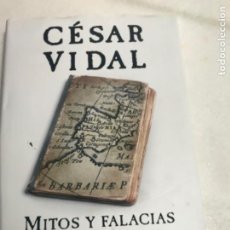Libros antiguos: MITOS Y FALACIAS DE LA HISTORIA DE ESPAÑA. CESAR VIDAL