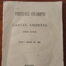 Libros antiguos: PUERTO RICO POR DENTRO. CARTAS ABIERTAS. JULIO AGOSTO DE 1888. MADRID.