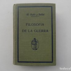 Libros antiguos: LIBRERIA GHOTICA. M. RUBIÓ Y BELLVÉ. FILOSOFIA DE LA GUERRA. 1915. PRIMERA EDICIÓN.. Lote 321598923