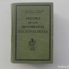 Libros antiguos: LIBRERIA GHOTICA. ROVIRA Y VIRGILI. HISTORIA DE LOS MOVIMIENTOS NACIONALISTAS. 1915. PRIMERA EDICIÓN. Lote 321599178