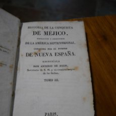 Libros antiguos: HISTORIA DE LA CONQUISTA DE MEJICO, ANTONIO DE SOLIS, 1827 PARIS, TOMO 3 DE 5. Lote 327322708