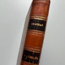 Libros antiguos: HISTOIRE DE LA CAMPAGNE DE 1815, WATERLOO - CHARRAS + ATLAS SPÉCIAL. LONDRES, 1858. Lote 329274878