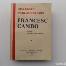 Libros antiguos: LIBRERIA GHOTICA. DISCURSOS PARLAMENTARIS DE FRANCESC CAMBÓ. 1935. FOLIO MENOR.. Lote 337212063