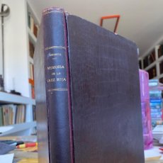 Libros antiguos: 1899.- LA CRUZ ROJA. MEMORIA DE LA DELEGACION DE LA ASAMBLEA ESPAÑOLA EN LA ISLA DE CUBA.