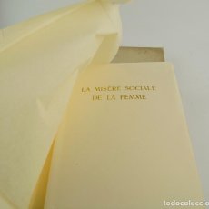 Libros antiguos: LA MISÈRE SOCIALE DE LA FEMME, 1910, CON GRABADOS, DEVAMBEZ, GEORGES WEIL ÉDITEUR, PARIS.. Lote 339781578