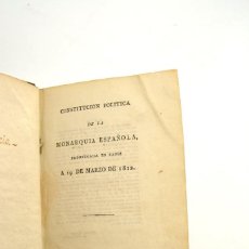 Libros antiguos: CONSTITUCIÓN POLÍTICA DE LA MONARQUÍA ESPAÑOLA PROMULGADA EN CÁDIZ EN 1812, IMPRENTA NACIONAL, 1820.
