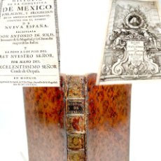 Libros antiguos: HISTORIA DE LA CONQUISTA DE MÉXICO. DON ANTONIO DE SOLÍS. 1684. PRIMERA EDICIÓN. MADRID.