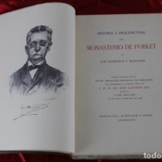 Libros antiguos: HISTORIA Y ARQUITECTURA DEL MONASTERIO DE POBLET. LUIS DOMENECH Y MONTANER. BARCELONA 1927