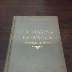 Libros antiguos: F. CONDEMINAS MASCARÓ. LA MARINA ESPAÑOLA. COMPENDIO HISTÓRICO. 1923.. Lote 357890895