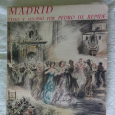 Libri antichi: MADRID, VISTO Y SENTIDO POR PEDRO DE REPIDE, 1948. Lote 359079345