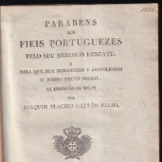 Libros antiguos: JOAQUIM PLACIDO GALVÂO PALMA: PARABENS AOS FIEIS PORTUGUESES. 1834 MIGUELISMO GUERRAS. LIBERALES. Lote 363077120