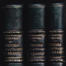 Livros antigos: MARQUÉS DE PIDAL: HISTORIA DE LAS ALTERACIONES DE ARAGÓN EN EL REINADO DE FELIPE II. 1863. 3 VOLS.. Lote 363301895
