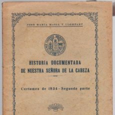 Livres anciens: HISTORIA DOCUMENTADA DE NUESTRA SEÑORA DE LA CABEZA. LERIDA. JOSE MARIA MASIA Y LLOMPART 1935. Lote 363964291