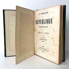 Libros antiguos: LA NAISSANCE DE LA RÉPUBLIQUE EN FÉVRIER 1848. (REVOLUCIÓN. PARIS. SOCIEDADES SECRETAS. LOUIS BLANC.