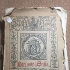 Libros antiguos: QUIEN NO VIO A SEVILLA ... ORIGINAL 20 DE FEBRERO DE 1920