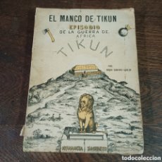 Libros antiguos: EL MANCO DE TIKUN - EPISODIO DE LA GUERRA DE AFRICA - ENRIQUE SANCHEZ JAVALOY 1935 MURCIA