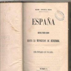 Libros antiguos: ESPAÑA DESDE EL PRIMER BORBON HASTA LA REVOLUCIÓN DE SETIEMBRE COMPLETO. Lote 387489234