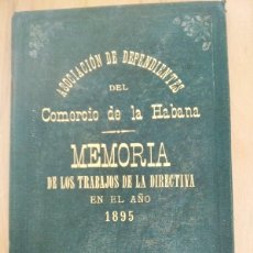 Libros antiguos: ASOCIACIÓN DE DEPENDIENTES DEL COMERCIO DE LA HABANA. MEMORIA AÑO 1895. CUBA. Lote 389210874