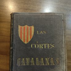 Libros antiguos: LAS CORTES CATALANAS. Lote 390415779