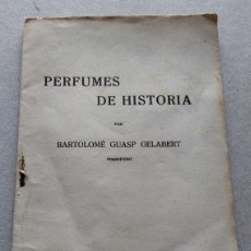 Libros antiguos: PERFUMES DE HISTORIA. BME GUASP. SOBRE ALARÓ, SU CASTILLO Y OTROS EPISODIOS. MALLORCA, 1937.