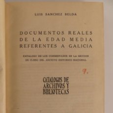 Libros antiguos: DOCUMENTOS REALES DE LA EDAD MEDIA REFERENTES A GALICIA . LUIS SANCHEZ BELDA. Lote 402407124