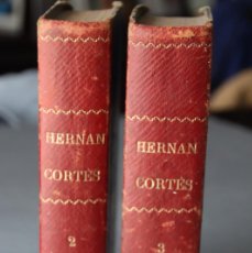 Libros antiguos: 2 TOMOS- TOMO 2 Y TOMO 3- HERNAN CORTÉS GLORIAS NACIONALES-DESCUBRIMIENTO Y CONQUISTA DE MÉJICO-1869