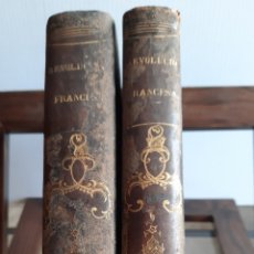 Libros antiguos: HISTORIA DE LA REVOLUCIÓN FRANCESA(2 VOLUMENES) MR. MIGNET- 1864