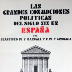 Libros antiguos: T86 LAS GRANDES CONMOCIONES POLITICAS DEL SIGLO XIX EN ESPAÑA–FRANCISCO PI MARGALL: 2 VOL-SEGUI 1931