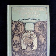 Libros antiguos: LOS EXPLORADORES ESPAÑOLES DEL S. XVI EN AMÉRICA. CHARLES F. LUMMIS. 6ª ED. ARALUCE, 1924