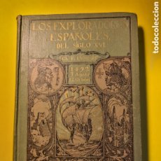 Libros antiguos: LOS EXPLORADORES ESPAÑOLES DEL SIGLO XVI - CHARLES F. LUMMIS - 1921