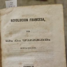 Libros antiguos: REVOLUCIÓN FRANCESA TOMÓ II ( THIERS) 1845 Z 1728