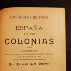 Libros antiguos: ESPAÑA SIN SUS COLONIAS FLORENCIO LEON GUTIÉRREZ SEVILLA 1899